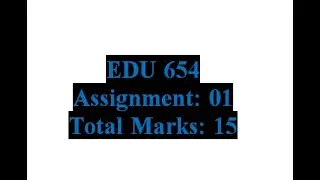 EDU 654 Assignment 1