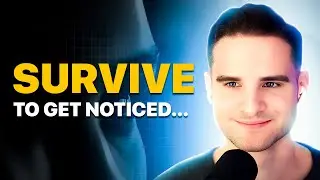 survive long enough to get noticed mindset