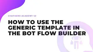 How To Use The Generic Template Element in ChatHero