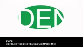 AVICII - Silhouettes (EDX Remix) (Pas Radio Mix)