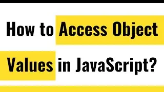 ✅ JavaScript Object | Access Object Value In JavaScript | Display Object Value in JavaScript