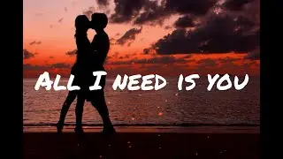 All I need is you - Dillon Antony - LYRICS