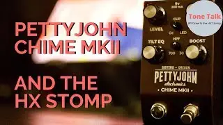 Pettyjohn Chime MKII paired with the HX Stomp