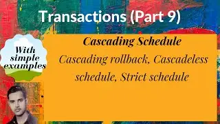 [DB70] Cascading schedule, Cascading rollback, Cascadeless schedule, Strict Schedule