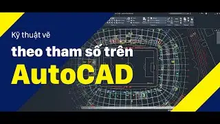 Vlog Kỹ Thuật #10: Thiết kế tham số với AutoCAD