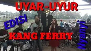 Uyar-Uyur Edisi Kang Ferry Nyanyi on DEWI SRI TUMPANG!!!Part 3