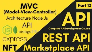 MVC (Model-View-Controller) Architecture Node Js | Complete Tutorial Of MVC In API Development 