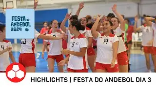 Highlights - Festa do Andebol - Dia 3