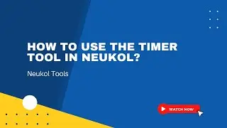 How to Use the Timer Tool in Neukol? | Neukol Tools