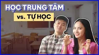 Nên tự học tiếng Anh hay ra trung tâm học?