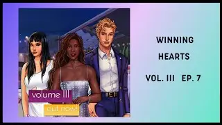 Winning Hearts 🖤 Vol. III Ep. 7 • Fun & Games