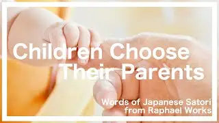 Children Choose Their Parents