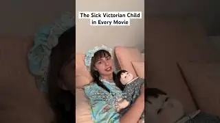 The Sick Victorian Child in Every movie #parody #skit #comedy #littlewomen