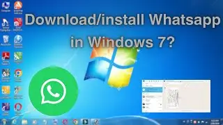 How to Download & Install Whatsapp in Windows 7? Computer/Laptop