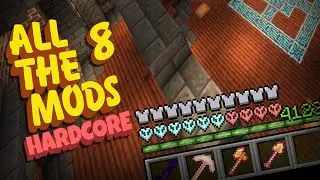 SOO Many Hearts!!!! All The Mods 8 Hardcore! [EP 22]