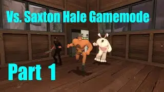 Versus Saxton Hale Mode Part 1 [TF2]