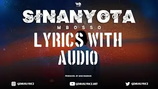 MBOSSO SINA NYOTA LYRICS WITH AUDIO