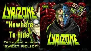 Lyrizone | Nowhere To Hide | Sweet Relief | Album Version