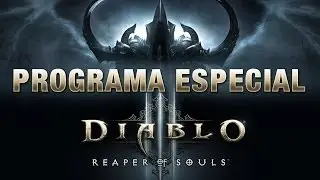 Diablo III: Reaper of Souls Programa especial