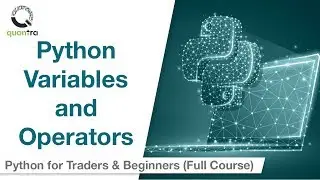 Python Variables and Data Types | Python for Beginners | Quantra Free Course