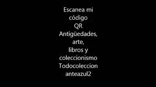 Escanea mi código QR Antigüedades, arte, libros, y coleccionismo Todocoleccion anteazul2.