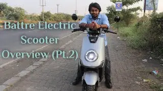 BATT:RE ELECTRIC SCOOTER OVERVIEW (PART 2)|| LUV 96||
