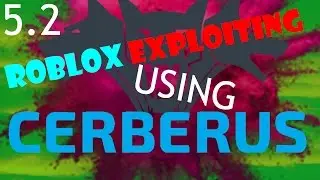 Roblox Exploiting Ep 5.2 [USING CERBERUS LVL7]  -Its time to fly-