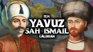 Battle of Chaldiran 1514 || Ottoman–Persian Wars