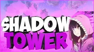Shadow Tower Trove