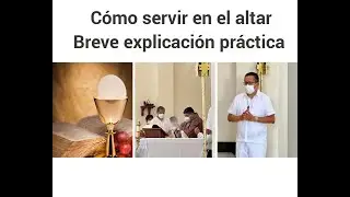 PRACTICAL COURSE FOR ALTAR SERVERS AND MINISTERS (HOW TO SERVE AT THE ALTAR)