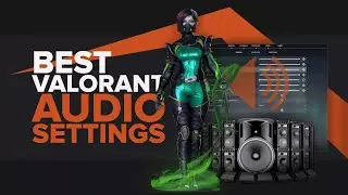 The BEST Audio Settings in Valorant