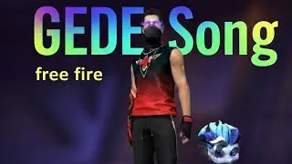 GEDE Song X free fire max gaming video (video editor officialarmankhan05)