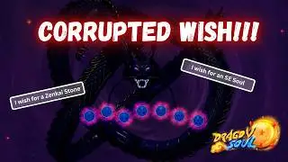 Corrupted Wish Full Showcase | Dragon Soul