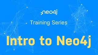 Training Series - Intro to Neo4j