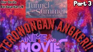 Alur Cerita LN The Tunnel to Summer The Exit of Goodbyes | PART 3