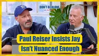 Paul Reiser Insists Jay Isn’t Nuanced Enough