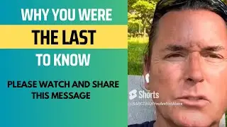 WHY YOU WERE THE LAST TO KNOW