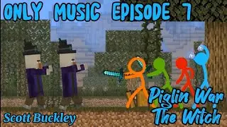 ONLY MUSIC EP. 7 - AVM ep. 20 - 21 - (Piglin War & The Witch)