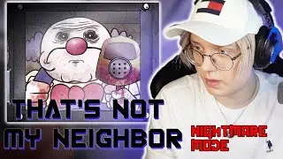 ДРЕЙК ИГРАЕТ В THAT'S NOT MY NEIGHBOR NIGHTMARE MODE