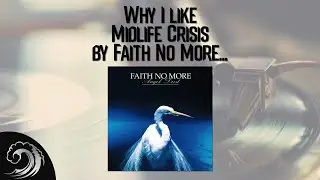 Why I like the song Midlife Crisis by Faith No More... and some facts about it