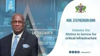 Hon. Stephenson King, debates the motion to borrow for critical infrastruture