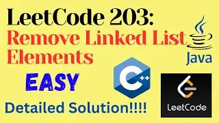 LeetCode 203 : Remove Linked List Elements || EASY || C++ || JAVA || Detailed Solution