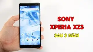 Trên tay Sony Xperia XZ3 sau 3 năm: Hơn 3 triệu vẫn còn rất ngon