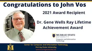 Murray State CIT Annual Awards - Dr. Gene Wells Ray Lifetime Achievement Award