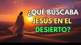 “¿Qué Significan los 40 Días de Jesús en el Desierto? | El Viaje Espiritual que Cambia Vidas”