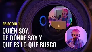 #PODCAST EPISODIO 1 DE DÓNDE SOY, A DÓNDE VOY Y QUÉ ES LO QUE BUSCO...