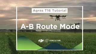 DJI Agras T16 Tutorial: A-B Route Tutorial