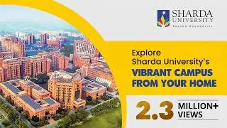 Sharda University | Explore Endless Possibilities at India's Truly Global Campus