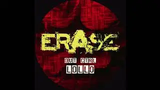 Out_Ctrl - Lollo (Original Mix) [ERASE RECORDS]