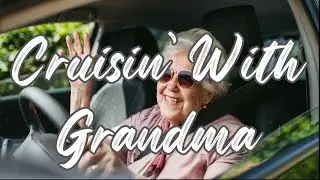 Cruisin with Grandma - A Song about laughter, love, and the little moments that meant everything.